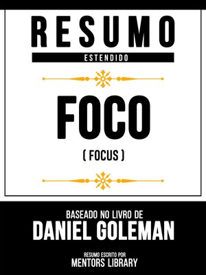 cover image of Resumo Estendido--Foco (Focus)--Baseado No Livro De Daniel Goleman